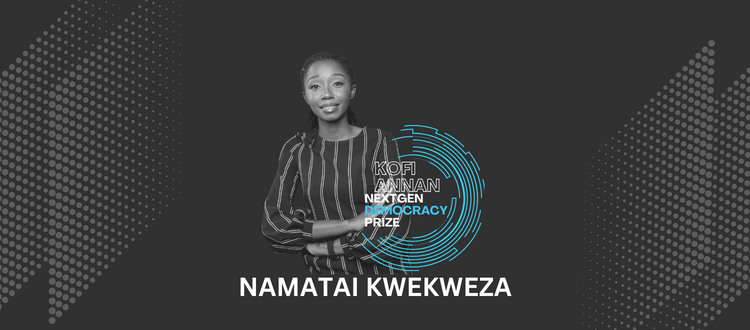 Kofi Annan NextGen Democracy Prize 2023 Winner Namatai Kwekweza