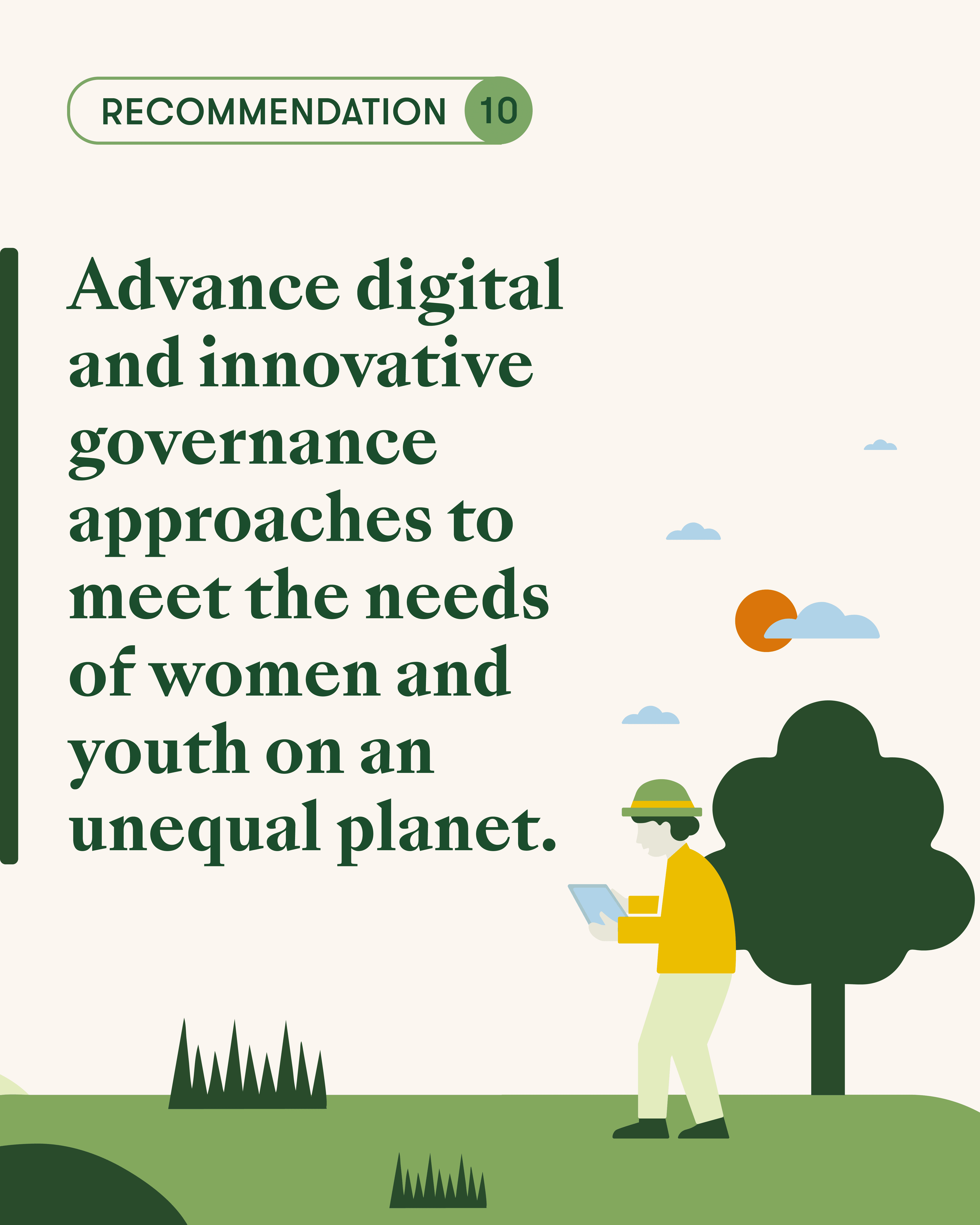 Recommendation 10) Advance digital and innovative governance approaches to meet the needs of women and youth on an unequal planet.