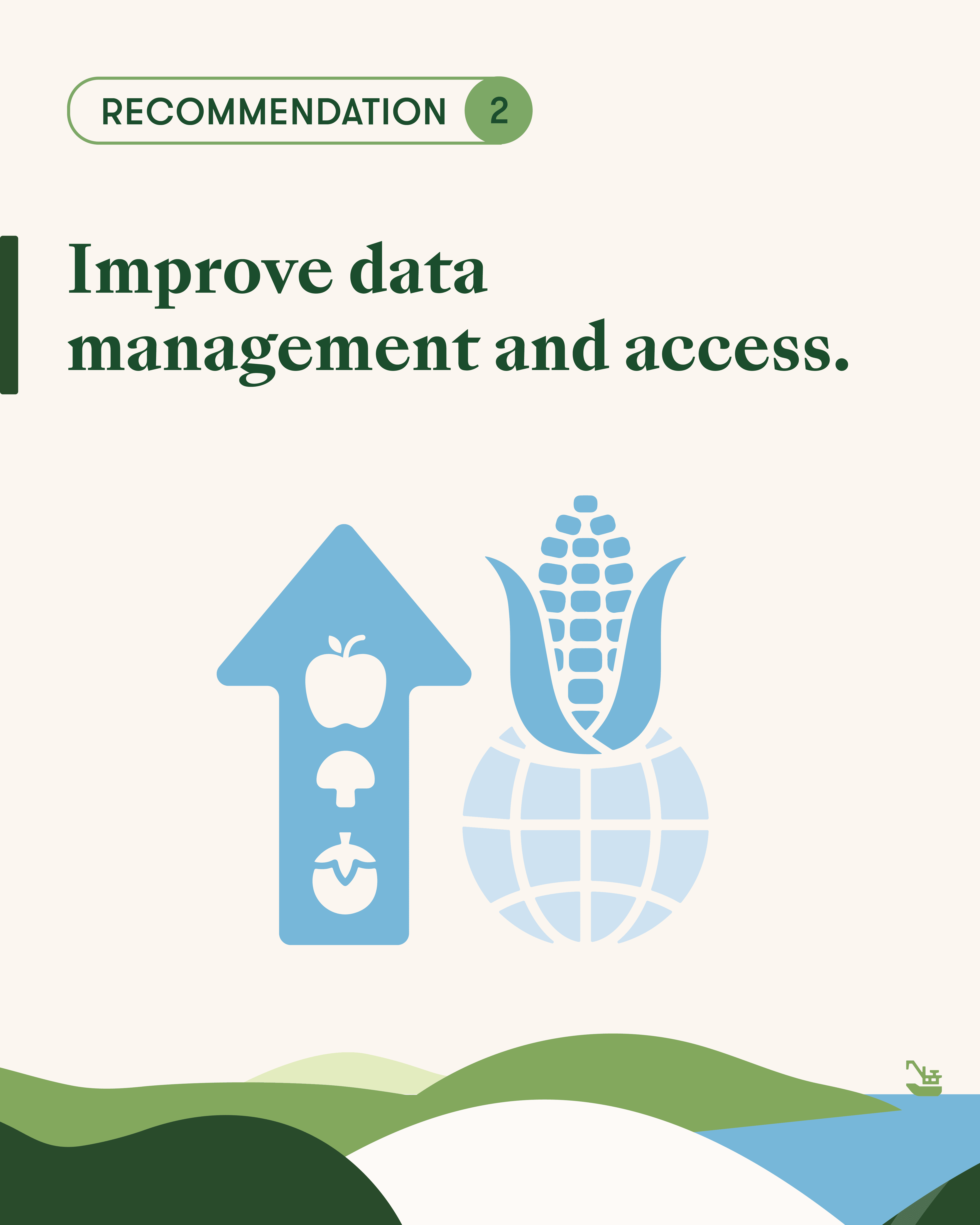 Recommendation 2) Improve data management and access.