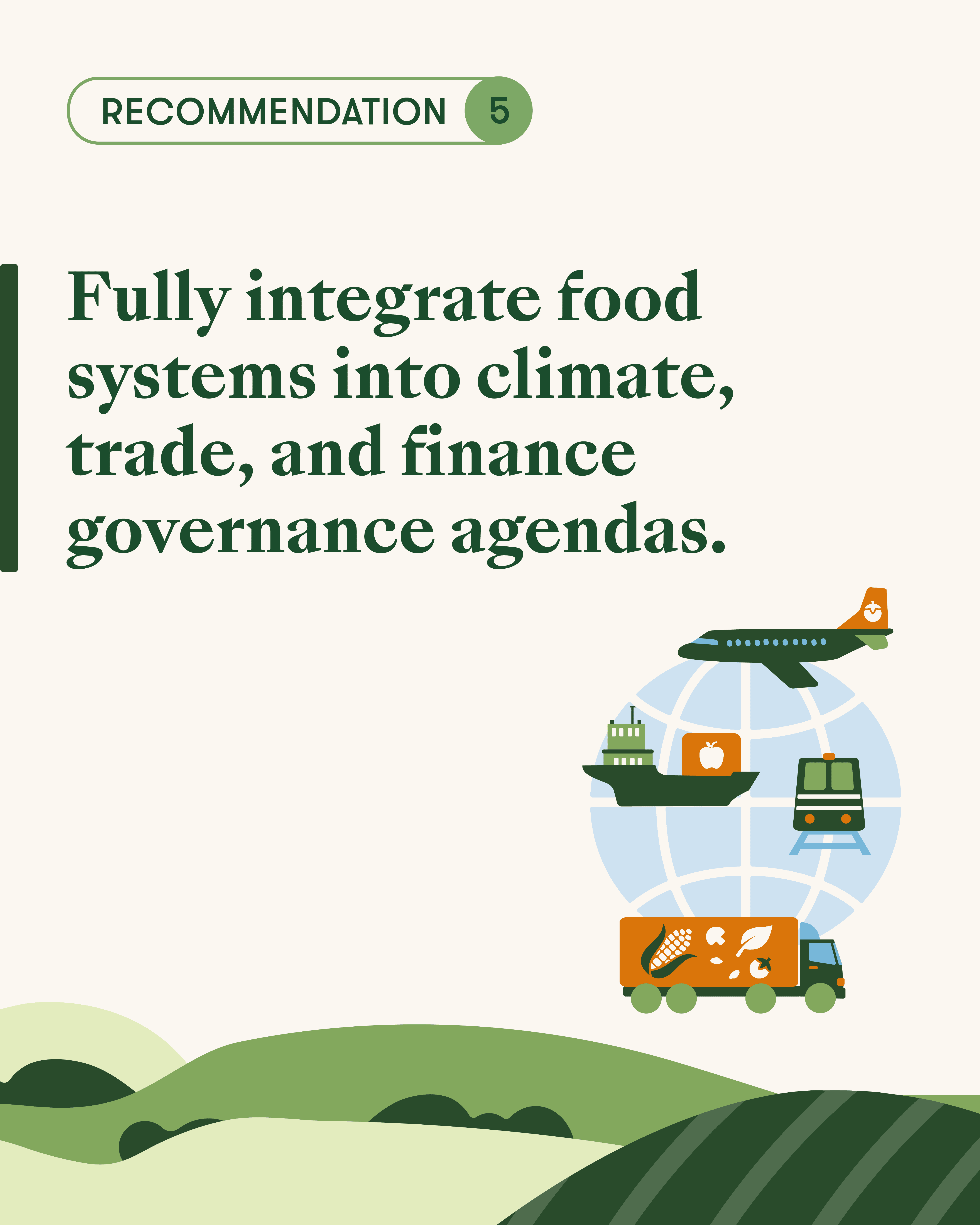 Recommendation 5) Fully integrate food systems into climate, trade, and finance governance agendas.