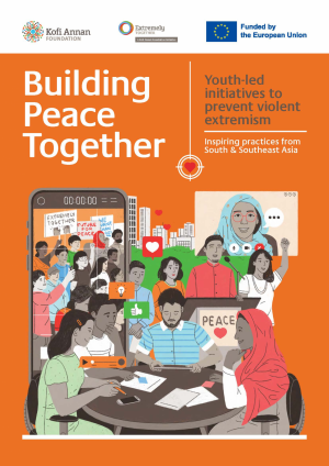 Youth-led initiatives to prevent violent extremism: Inspiring practices from South and Southeast Asia - the guide