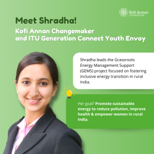 Kofi Annan Changemaker Shradha Pandey